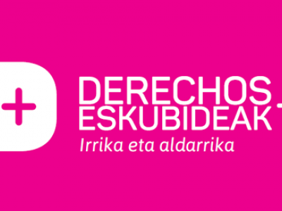 Derechos + Eskubideak. Irrika eta aldarrika